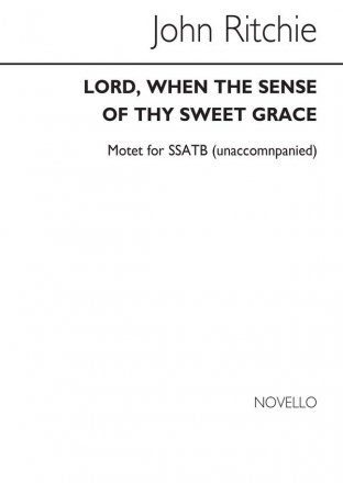 John Ritchie, Lord, When The Sense Of Thy Sweet Grace SATB Chorpartitur