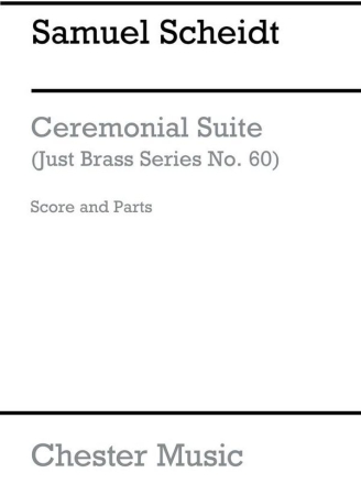 Samuel Scheidt: Ceremonial Suite - Brass Quintet (Just Brass No.60) Brass Ensemble, Ensemble, Trumpet, French Horn, Trombone, Tuba Instrumental Work