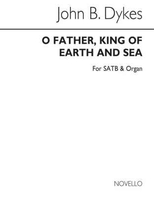 John B. Dykes, O Father King Of Earth And Sea (Hymn) SATB and Organ Chorpartitur