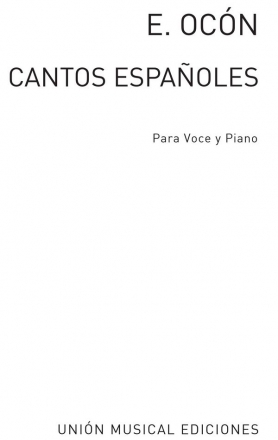 Ocon: Cantos Espanoles Vocal and Piano Buch