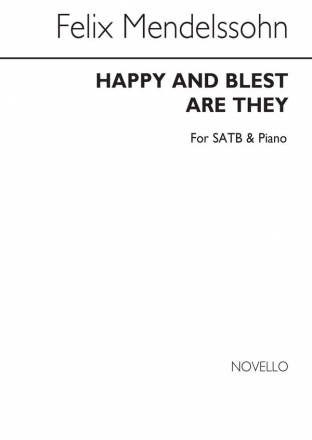 Felix Mendelssohn Bartholdy, Happy And Blest Are They (From St Paul) SATB and Piano Chorpartitur