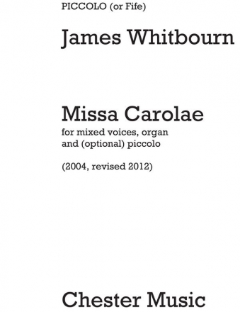 James Whitbourn: Missa Carolae (Revised 2012) - Piccolo Part Piccolo Part