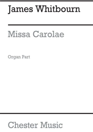 Missa Carolae (Revised 2012)   for mixed voices, organ and (opt.) piccolo organ part