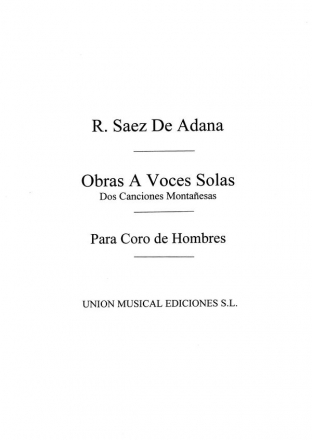 Obras a Voces solas - 2 Canciones Montanesas para coro de hombres a cappella partitura