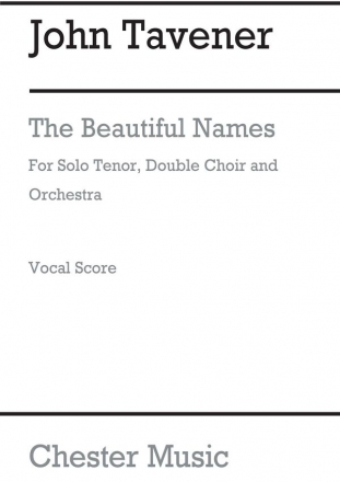 John Tavener: The Beautiful Names for Solo Tenor, Double Choir and Orc SATB Vocal Score