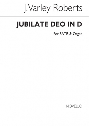 J. Varley Roberts, Jubilate Deo Satb/Organ SATB and Organ Chorpartitur