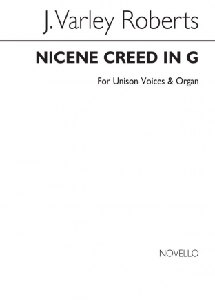 J. Varley Roberts, Varley Roberts The Nicene Creed In G Organ Unison Voice Organ Accompaniment Chorpartitur