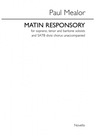 Paul Mealor, Matin Responsory Soprano, Tenor, Baritone and SATB Chorpartitur