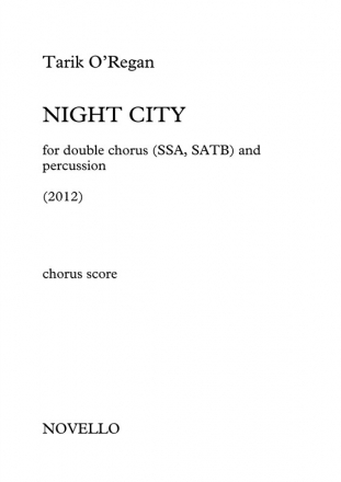 Tarik O'Regan, Night City SSA, SATB Double Choir Chorpartitur