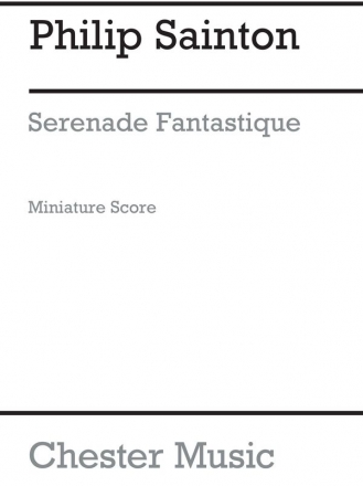 Philip Sainton: Serenade Fantastique (Miniature Score) Oboe, String Instruments Miniature Score