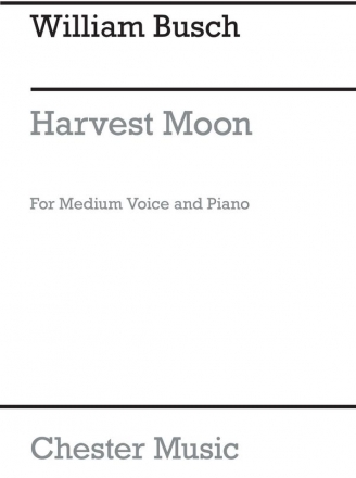 William Busch: Harvest Moon Medium Voice, Piano Accompaniment Vocal Work