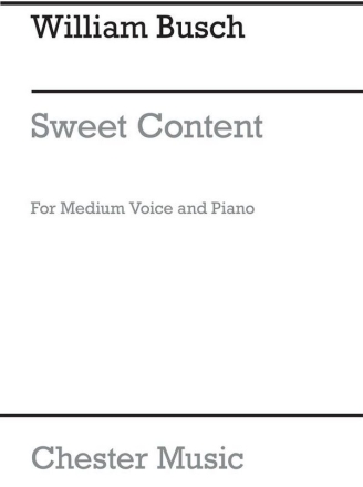 William Busch: Sweet Content Medium Voice, Piano Accompaniment Vocal Work