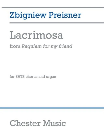 Zbigniew Preisner: Lacrimosa (Requiem For My Friend) Soprano, SATB, Organ Accompaniment Vocal Score