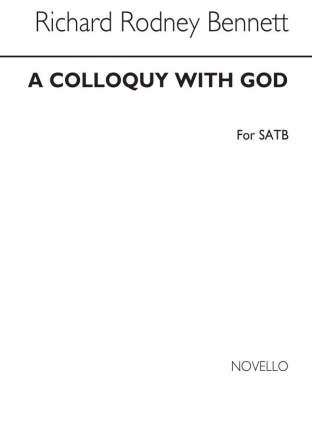 Richard Rodney Bennett, A Colloquy With God SATB and Piano Chorpartitur