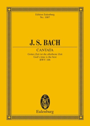 Gottes Zeit ist die allerbeste Zeit - Kantate Nr.106 BWV106 fr Soli, Chor und Orchester Studienpartitur (dt)
