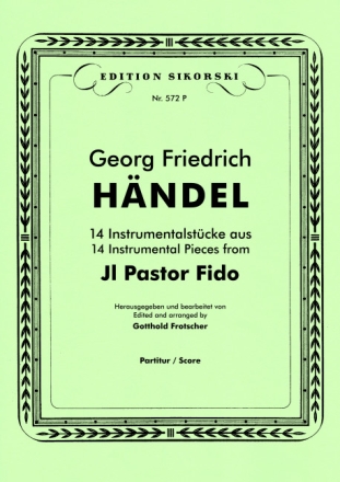 14 INSTRUMENTALSTUECKE AUS IL PASTOR FIDO FUER ORCHESTER PARTITUR