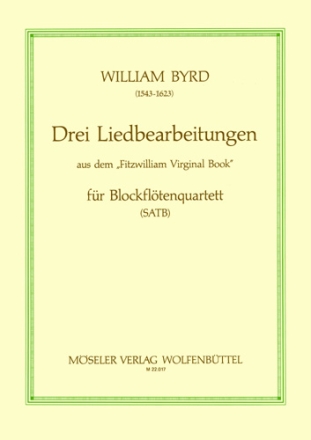 3 Liedbearbeitungen aus dem Fitzwilliam Virginal Book fr 4 Blockflten (SATB) Partitur