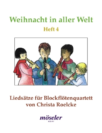 Weihnacht in aller Welt Band 4 Liedstze fr 4 Blockflten (SSAB) Spielpartitur