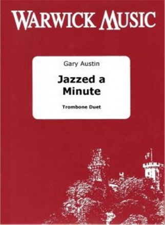 Gary Austin, Jazzed a Minute 2 Tenor Trombones Buch