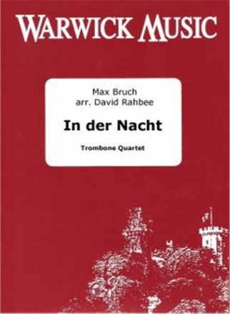 Max Bruch, In der Nacht Posaunenquartett Partitur + Stimmen