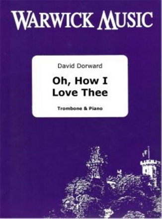 David Dorward, Oh, How I Love Thee Tenorposaune und Klavier Buch