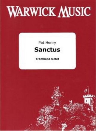 , Sanctus Trombone Octet Partitur + Stimmen