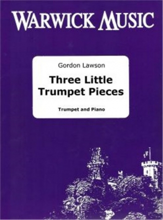 Gordon Lawson, Three Little Trumpet Pieces Trompete und Klavier Buch