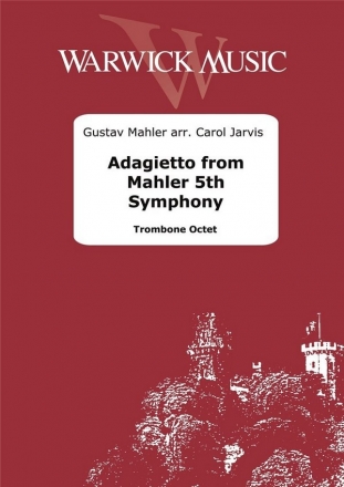 Gustav Mahler, Adagietto from Mahler 5th Symphony Trombone Octet Partitur + Stimmen