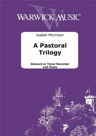 Isabel Morrison, A Pastoral Trilogy Descant or Tenor Recorder and Piano Buch