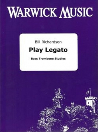 Bill Richardson, Play Legato Bass Trombone Buch