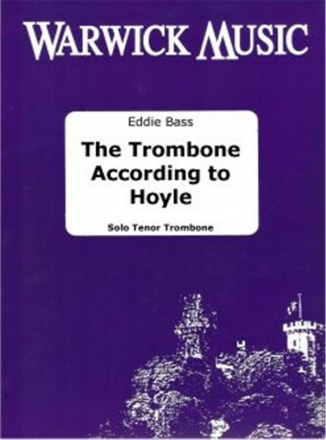 Eddie Bass, The Trombone According to Hoyle Tenor Trombone Buch