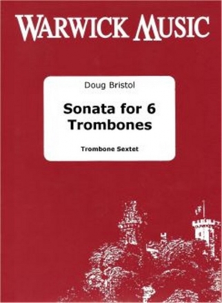 Doug Bristol, Sonata Trombone Sextet Partitur + Stimmen