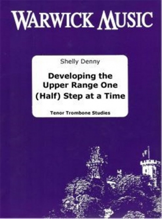 Shelly Denny, Developing the Upper Range Tenor Trombone Buch