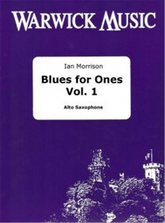 Ian Morrison, Blues for Ones Volume 1 Saxophone Buch