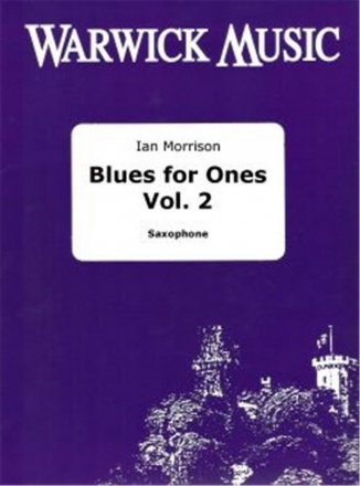 Ian Morrison, Blues for Ones Volume 2 Saxophone Buch