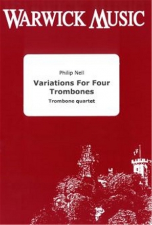 Philip Nell, Variations for Four Trombones Posaunenquartett Partitur + Stimmen