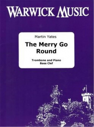 Martin Yates, The Merry Go Round Trombone BC and Piano Buch