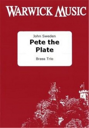 John Sweden, Pete the Plate Brass Trio Partitur + Stimmen