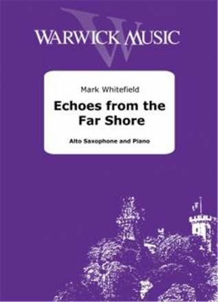 Mark Whitefield, Echoes from the Far Shore Altsaxophon und Klavier Buch