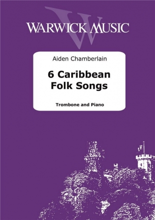 Aiden Chamberlain, 6 Caribbean Folk Songs Posaune und Klavier Buch