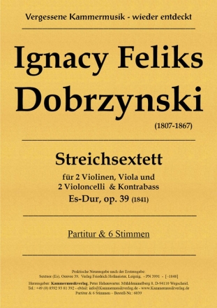 Streichsextett Es-Dur op.39 (1841) fr 2 Violinen, Viola, 2 Violoncelli und Kontrabass Partitur und Stimmen