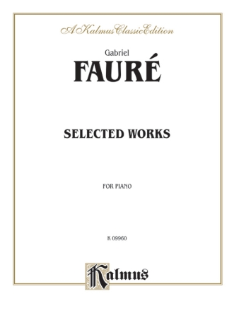 Faure Selected Works      P/S  Kalmus Classic Series