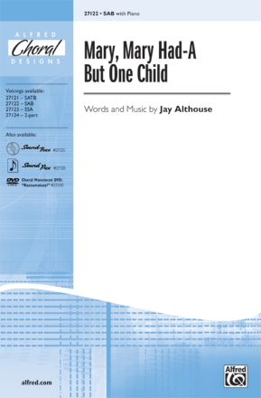 Althouse Mary, Mary Had-A But One Child SAB  Mixed voices