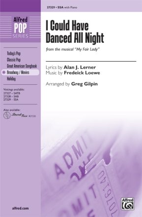 Gilpin, Greg (Arranger) I Could Have Danced All Night SSA  Unison, upper, equal voices