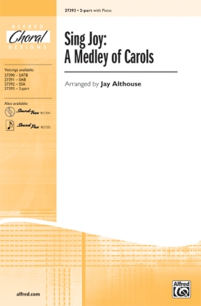 Althouse Sing Joy: A Medley of Carols 2Pt  Unison, upper, equal voices