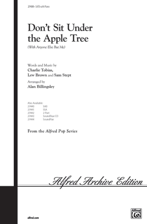 Don't sit under the Apple Tree (With Anyone Else but Me) for mixed chorus and piano score