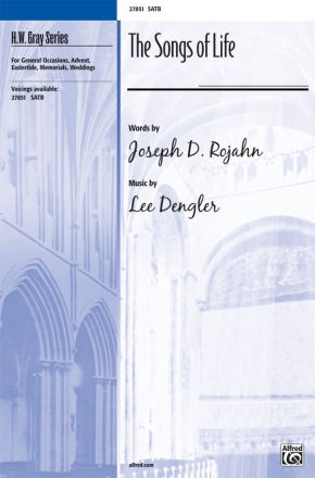 Rojahn & Dengler The Songs of Life SATB  Mixed voices