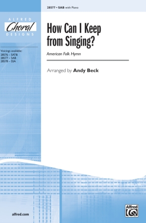 Beck, A (arranger) How Can I Keep from Singing? SAB  Mixed voices