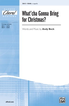 Beck,A What'cha Gonna Bring for Christmas? SSAB  Mixed voices