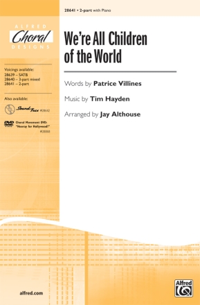 Valines/Hayden arr Althouse We're All Children of the World 2part  Unison, upper, equal voices